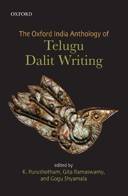 The Oxford India Anthology of Telugu Dalit Writing - 