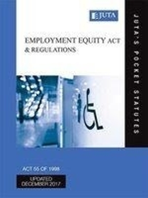 Employment Equity Act 55 of 1998 & regulations -  Juta's Statutes Editors