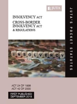 Insolvency Act 24 of 1936, Cross-Border Insolvency Act 42 of 2000 & Regulations