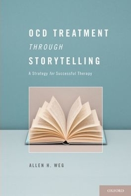 OCD Treatment Through Storytelling - Allen H. Weg