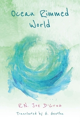 Ocean Rimmed World - R.N. Joe D'Cruz