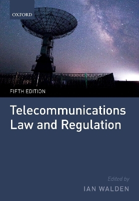 Telecommunications Law and Regulation - Ian Walden