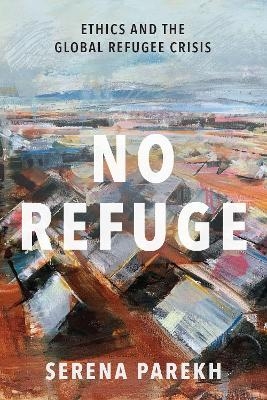 No Refuge - Serena Parekh