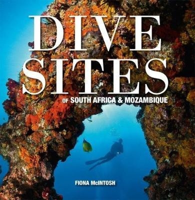 Dive sites of South Africa & Mozambique - Fiona McIntosh