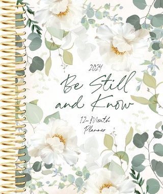 Be Still and Know (2024 Planner)