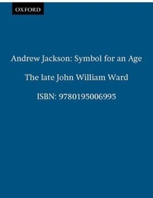 Andrew Jackson - John William Ward