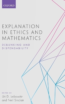 Explanation in Ethics and Mathematics - 
