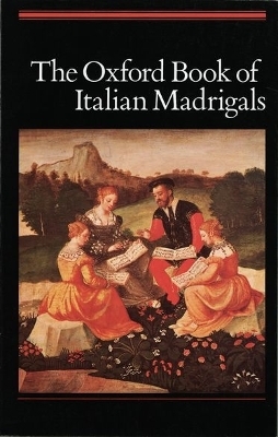The Oxford Book of Italian Madrigals - 