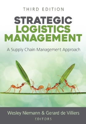 Strategic Logistics Management - W. Niemann, G. de Villier