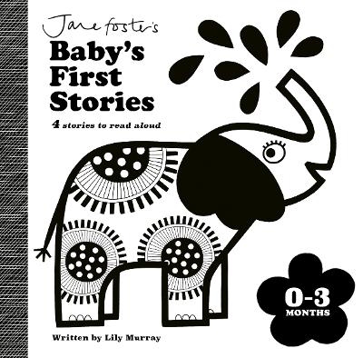 Jane Foster's Baby's First Stories: 0&ndash;3 months - Lily Murray