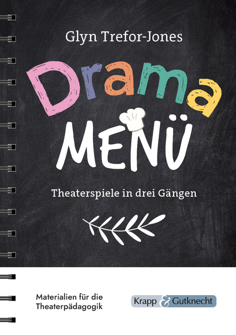 Drama Men&uuml; &ndash; Theaterspiele in drei G&auml;ngen - Glyn Trefor-Jones