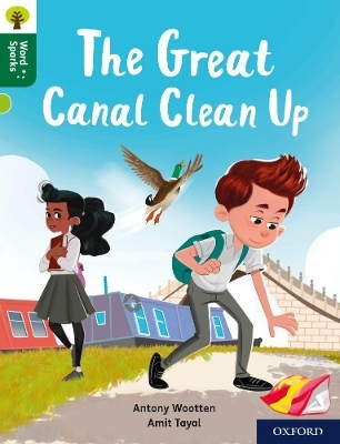 Oxford Reading Tree Word Sparks: Level 12: The Great Canal Clean Up - Antony Wootten
