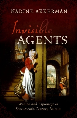 Invisible Agents - Nadine Akkerman