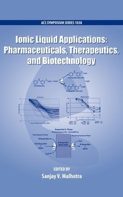 Ionic Liquid Applications: Pharmaceuticals, Therapeutics, and Biotechnology