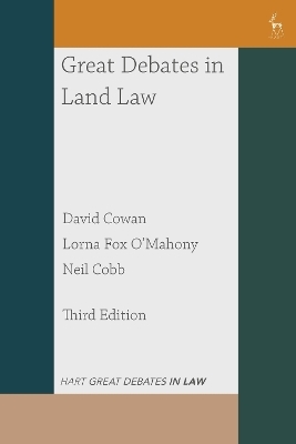 Great Debates in Land Law - David Cowan, Lorna Fox O'Mahony, Neil Cobb