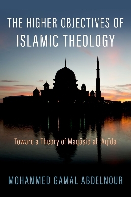 The Higher Objectives of Islamic Theology