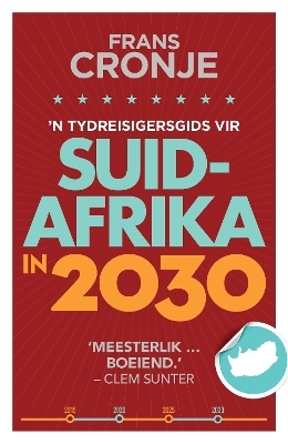 'n Tydreisigersgids vir Suid-Afrika in 2030 - Frans Cronje