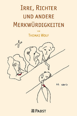 Irre, Richter und andere Merkw&uuml;rdigkeiten - Thomas Wolf