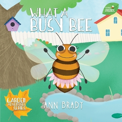 What a Busy Bee - Ann Brady
