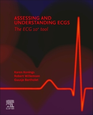 Assessing and Understanding ECGs: The ECG10+ tool - Karen T.S. Konings, Robert T.A. Willemsen, Guusje J.M. Bertholet