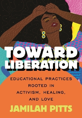 Toward Liberation - Jamilah Pitts