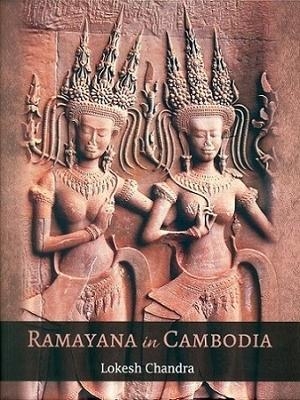 Ramayana in Cambodia - Lokesh Chandra