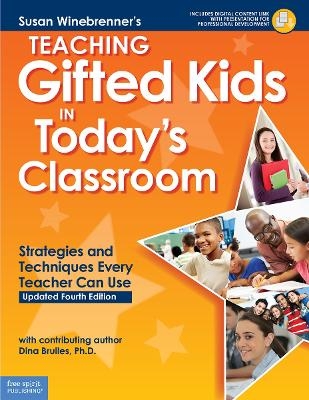 Teaching Gifted Kids in Today's Classroom - Susan Winebrenner, Dina Brulles