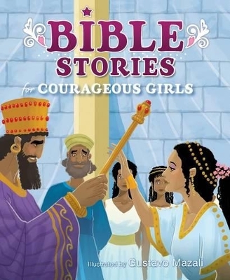 Bible Stories for Courageous Girls, Padded Cover