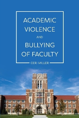 Academic Violence and Bullying of Faculty