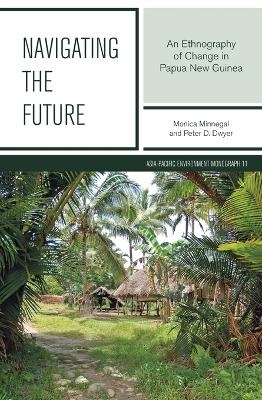 Navigating the Future - Ms Monica Minnegal, Mr Peter D. Dwyer