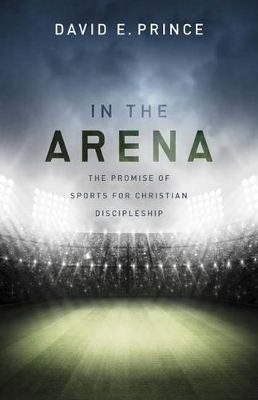In the Arena - David E. Prince