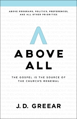 Above All - J. D. Greear