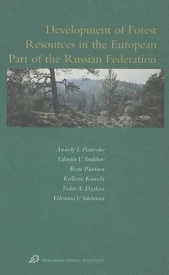 Development of Forest Resources in the European Part of the Russian Federation - A.I. Pisarenko, V.V. Strakhov, R. P&auml;ivinen, K. Kuusela, F.A. Dyakun