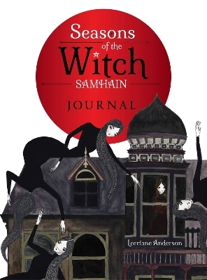 The Seasons of the Witch: Samhain Journal - Lorriane Anderson