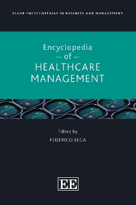 Elgar Encyclopedia of Healthcare Management