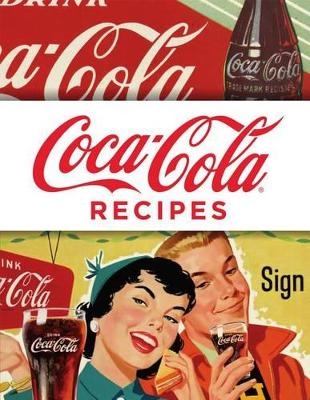Coca-Cola Recipes -  Publications International Ltd