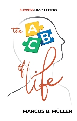 The ABC of Life - Marcus B. Muller