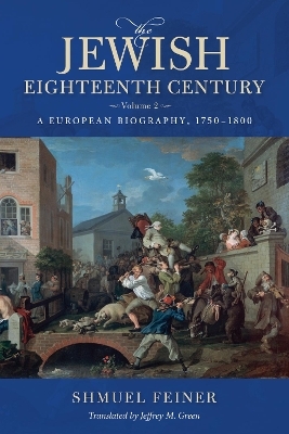 The Jewish Eighteenth Century, Volume 2 - Shmuel Feiner