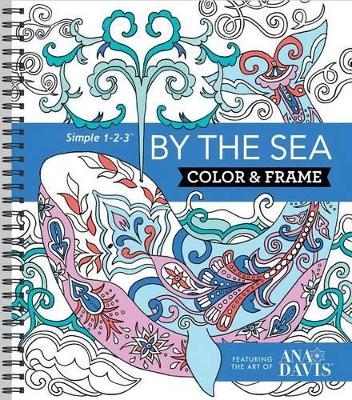 Color & Frame - By the Sea (Adult Coloring Book) -  New Seasons,  Publications International Ltd