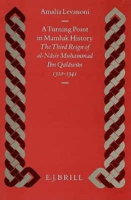A Turning Point in Mamluk History - Amalia Levanoni