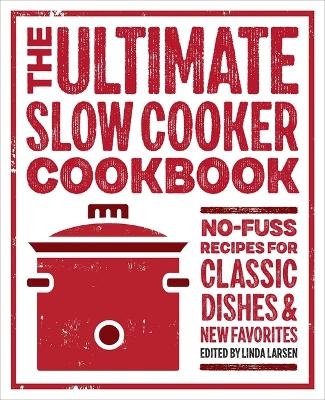 The Ultimate Slow Cooker Cookbook - 