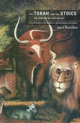 The Torah and the Stoics on humankind and nature - J.J. Boersema