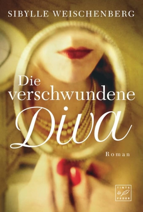 Die verschwundene Diva - Sibylle Weischenberg