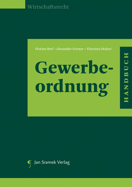 Handbuch zur Gewerbeordnung - Florian Berl, Alexander Forster, Thorsten Holzer