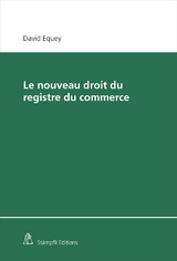 Le nouveau droit du registre du commerce - David Equey