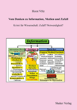 Vom Denken zu Information, Medien und Zufall - Horst Völz