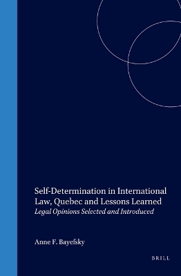 Self-Determination in International Law, Quebec and Lessons Learned - Anne Bayefsky