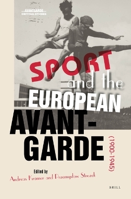 Sport and the European Avant-Garde (1900-1945) - 