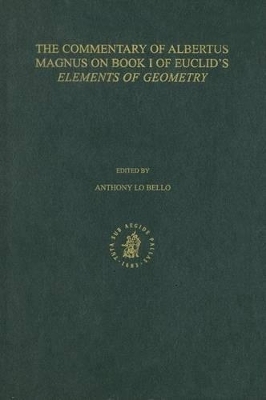 The Commentary of Albertus Magnus on Book I of Euclid's Elements of Geometry