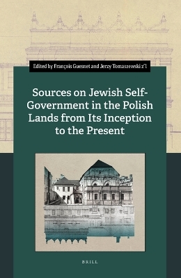 Sources on Jewish Self-Government in the Polish Lands from Its Inception to the Present - 